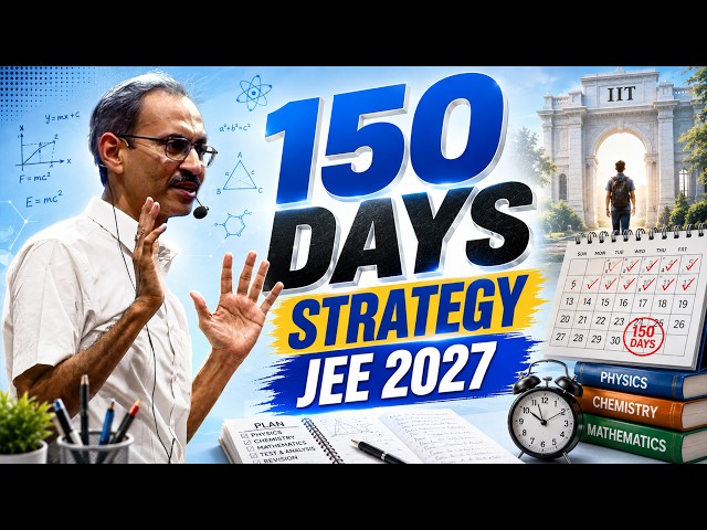 How to Score 99%ile in JEE 2027? 🔥 | Complete 150 Days Roadmap | JJ Sir | ALLEN