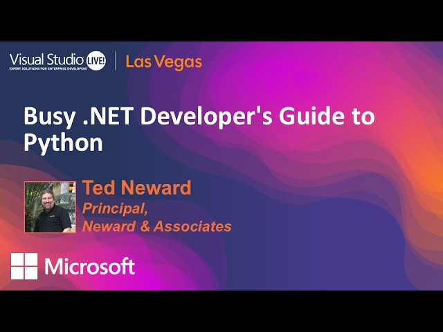 Busy .NET Developer's Guide to Python | Visual Studio Live! Las Vegas 2026