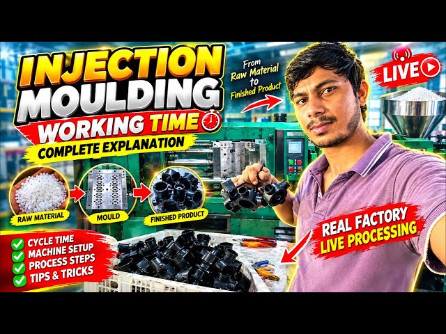INJECTION MOULDING WORKING TIME 😱 | LIVE FACTORY PROCESS | COMPLETE EXPLANATION 🔥