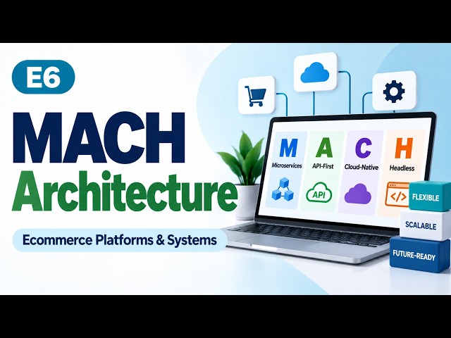 E6 | MACH Architecture | Ecommerce Platforms & Systems | Uplatz