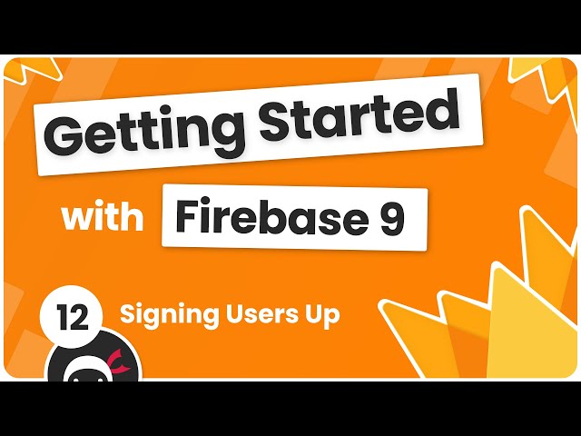 Getting Started with Firebase 9 #12 - Signing Users Up