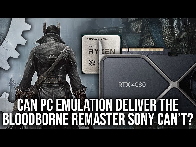 Bloodborne PC Emulation - 60FPS/Mods Tested - The Remaster We've Always Wanted?