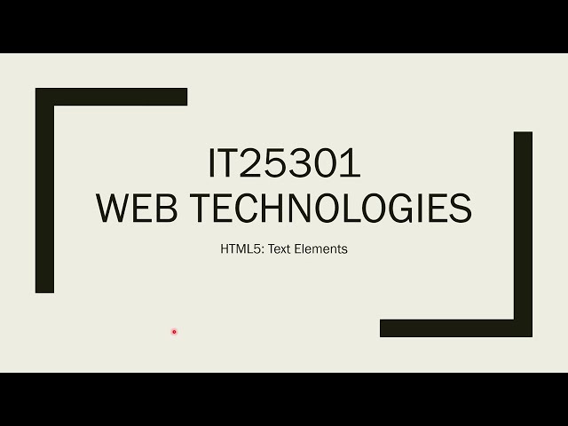 IT25301 I Web Technologies I HTML5 I Text Elements