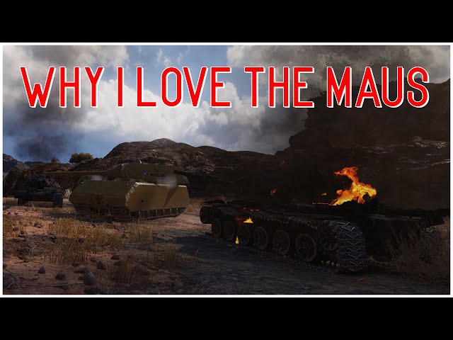 Why I Love the Maus | World of Tanks