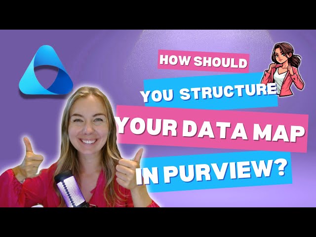 Mastering Microsoft Purview Data Map: How should you structure your Data Map? 🌐