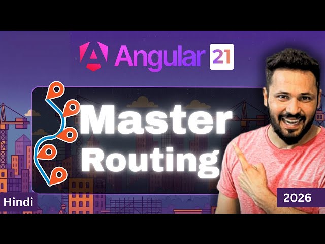Angular 21 Complete Routing Tutorial | Routing from Beginner to Advanced in One Video