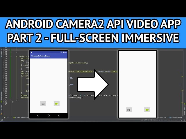 Android Camera2 API Video App - Part 2 Converting app to full screen sticky immersive mode