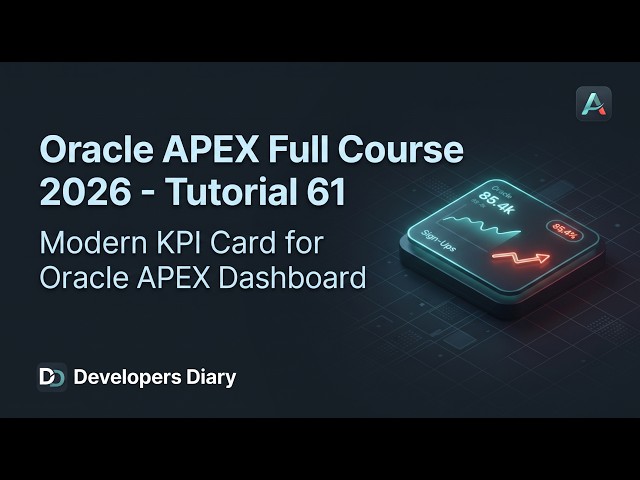 Oracle APEX Full Course 2026 - Tutorial 61 | Style 1 - Modern KPI Cards for APEX #developersdiary
