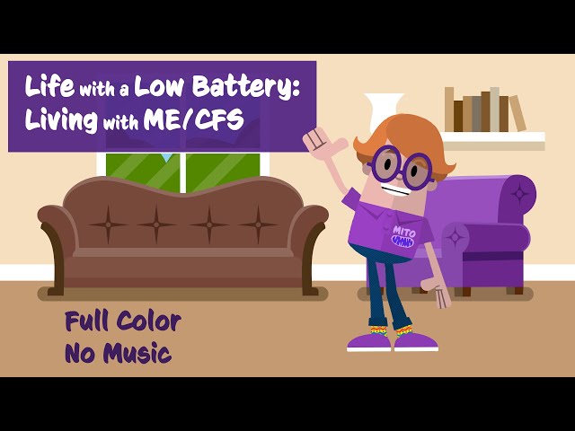 Life with a Low Battery: Living with ME/CFS (Full Color No Music)