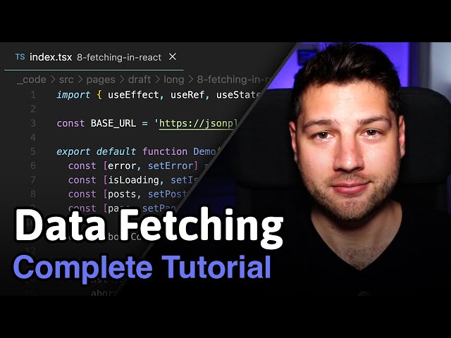 Fetching Data in React - Complete Tutorial