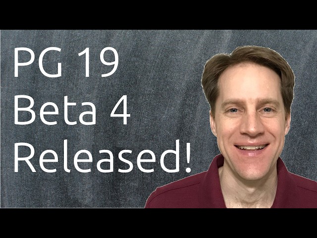 Postgres 19 Beta 4 Released! | Scaling Postgres 436