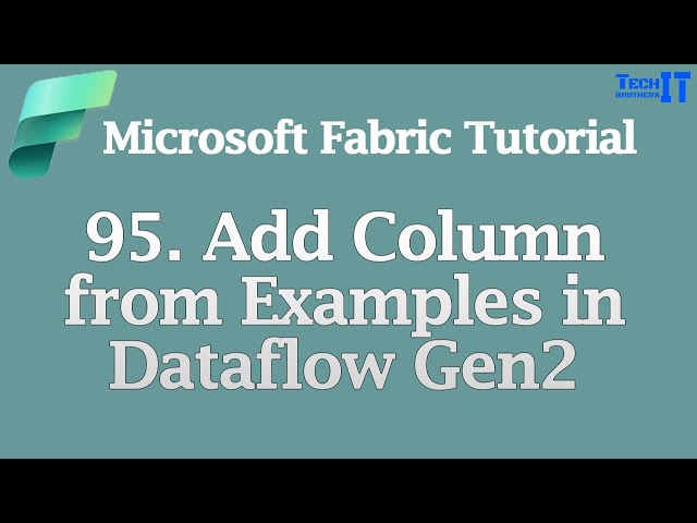 Add Column from Examples in Dataflow Gen2 | Microsoft Fabric Tutorial