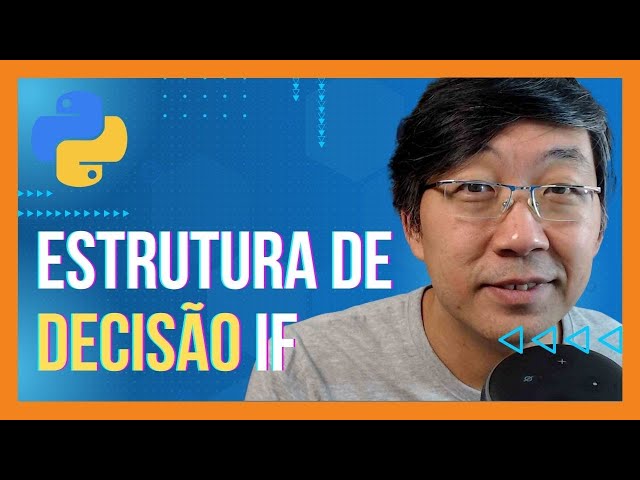 If - Estruturas De Decisão Em Python