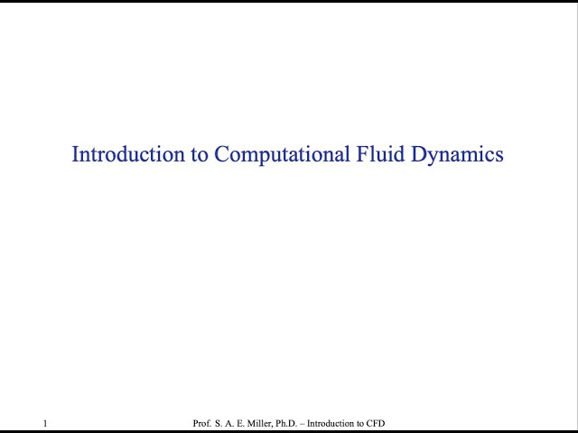 Introduction to Computational Fluid Dynamics - Preliminaries - 1 - Class Overview