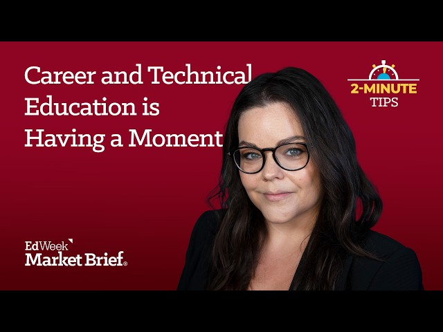 Career and Technical Education is Having a Moment. Here’s How to Tackle It