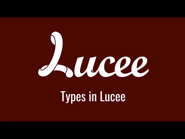 Types in Lucee
