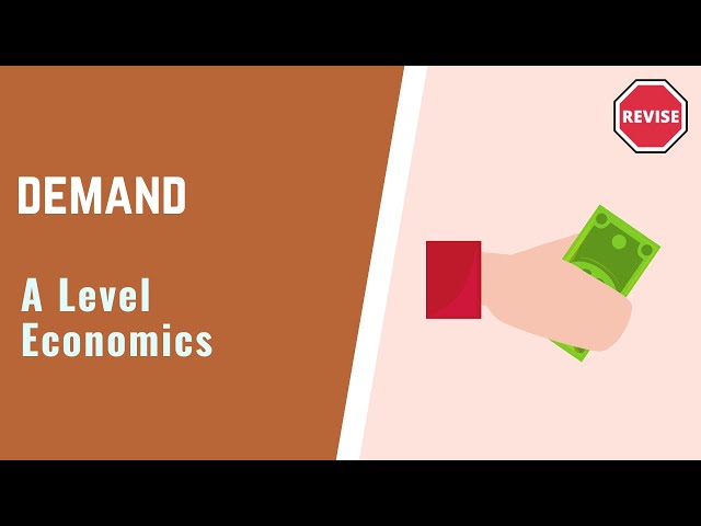 A Level Economics - Demand