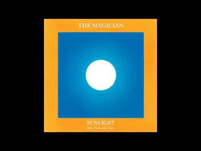 The Magician feat Years and Years - Sunlight [AUDIO ]