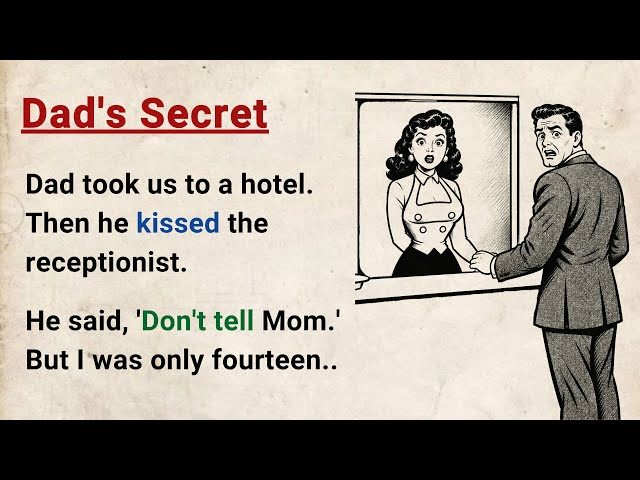 Learn English through Stories Level 3 ⭐ Dad Secret - Emotional English Story for Listening Practice