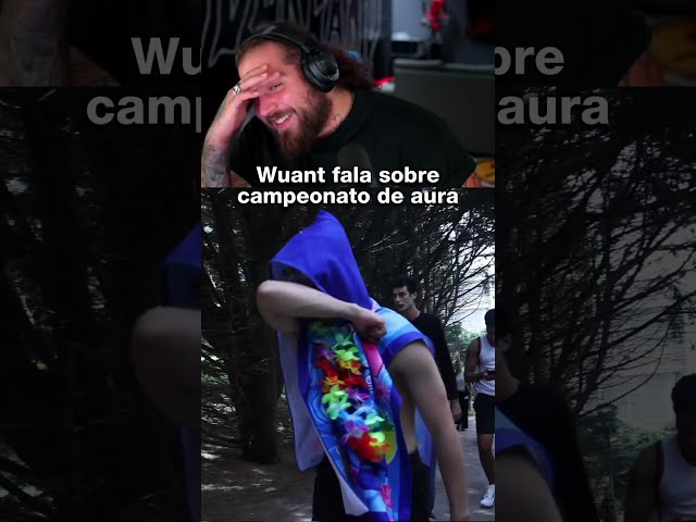 WUANT REAGE A UM CAMPEONATO DE AURA... #shorts