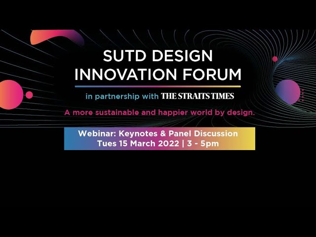 SUTD Design Innovation Forum 2022