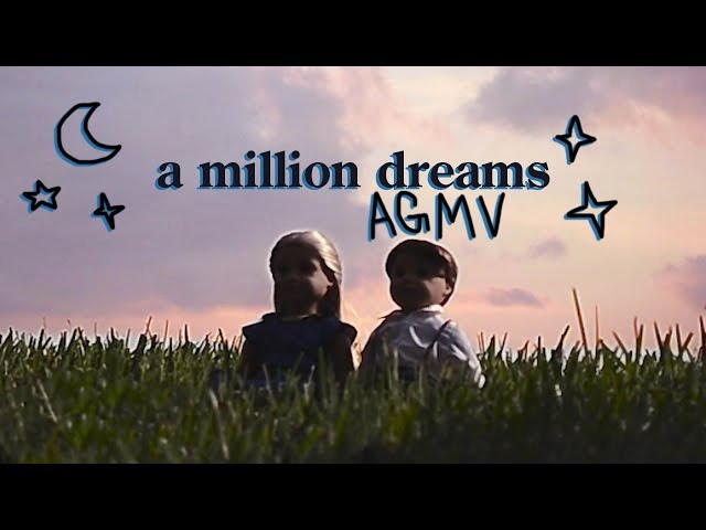 A Million Dreams - AGMV