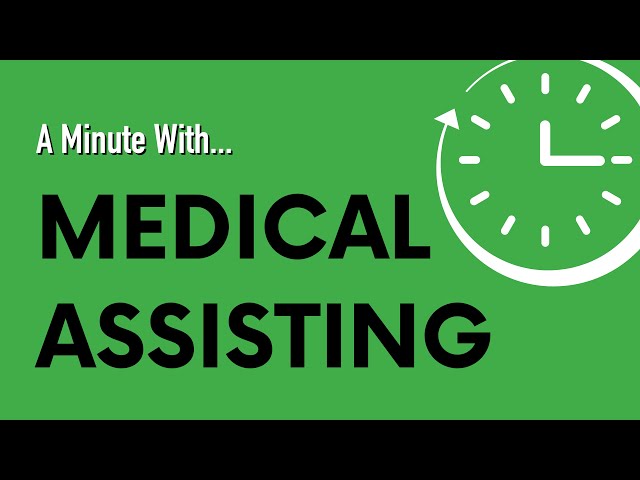 A Minute With ... Medical Assisting