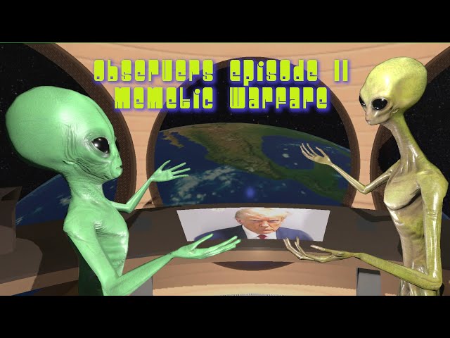 Observers Episode 11 - Memetic Warfare