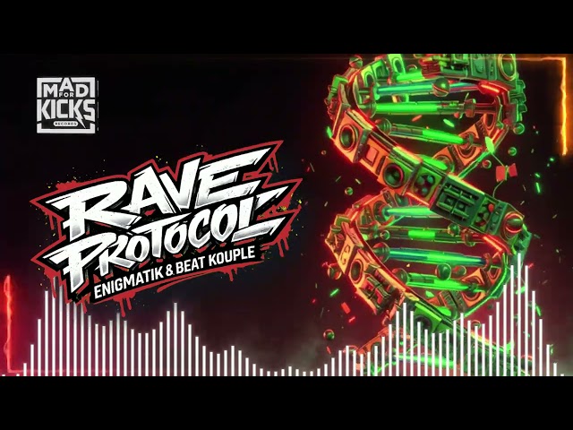 Rave Protocol | Enigmatik & Beat Kouple | Mad For Kicks Records [Hardtek]