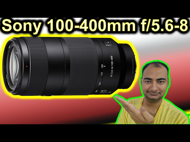 Sony FE 100-400mm f5.6-8 OSS Lens
