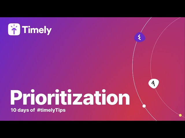 How to Prioritize (10 days of #timelytips)