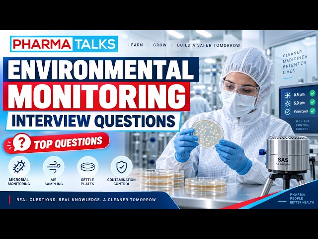 Environmental Monitoring Interview Questions | Pharma Microbiology & Sterile Manufacturing