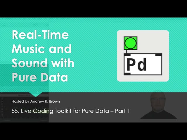 55. Live Coding Toolkit for Pure Data - Part 1