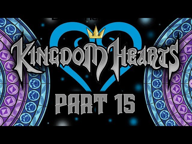 Best Friends Play Kingdom Hearts - Final Mix - HD ReMIX (Part 15)