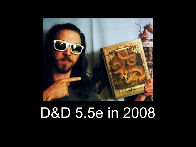 D&D 5.5e but it’s 2008