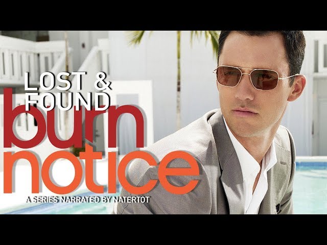 Why Burn Notice Is A Binge Worthy Spy Drama - Lost and Found