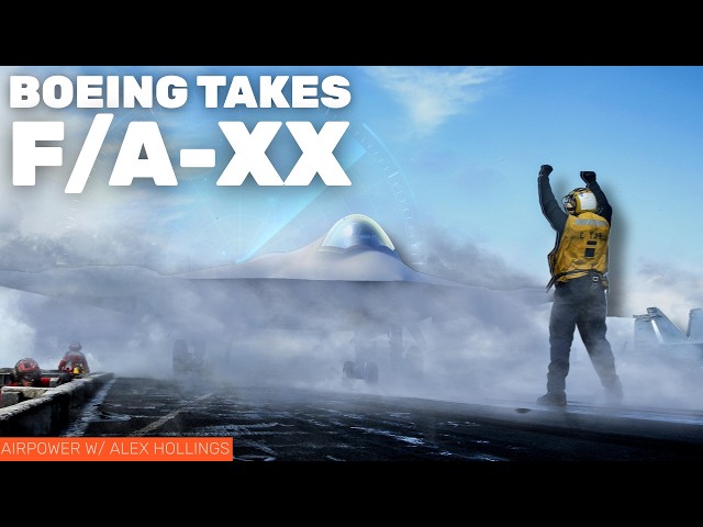 Boeing wins contract to build F/A-XX for the US Navy