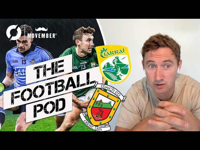 Big Football Pod Final Preview: Kerry-Mayo match-ups, county vibes, key stars, Limerick juggernaut