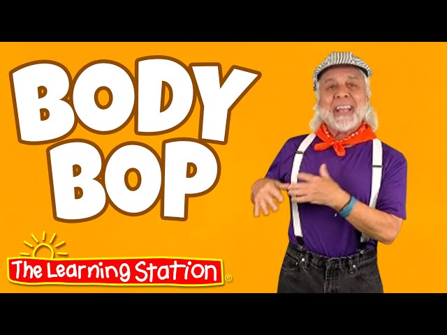 Body Bop ♫ Brain Break ♫ Action Song ♫ Learn Body Parts ♫ Kids Songs by The Learning Station