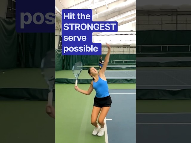 How to hit the STRONGEST serve possible: