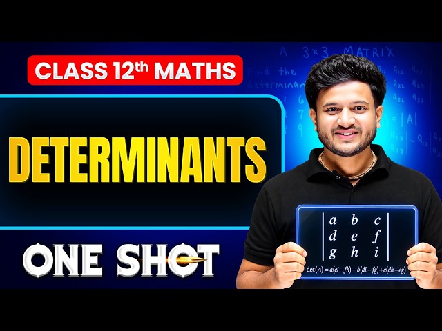 Determinants Class 12 One Shot | Complete Maths Chapter 4 | By Deepak Sir