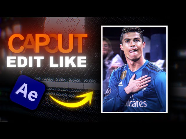 CAPCUT EDIT LIKE AE 🔥 | FULL TUTORIAL