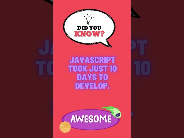 javascript facts - it took 10 days to make it