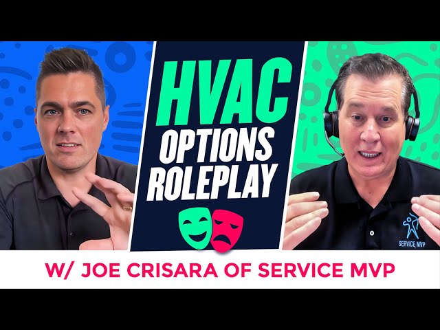 HVAC Options Roleplay w/ Joe Crisara of Service MVP