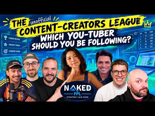 Stripping Down 20 Top FPL Content-Creators (Who is the REAL Expert?)