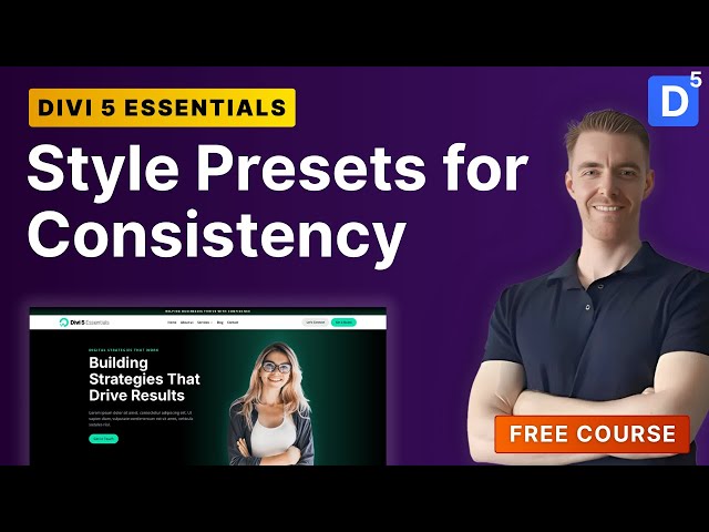 Divi 5 Style Presets | Design Faster with Consistent Styles