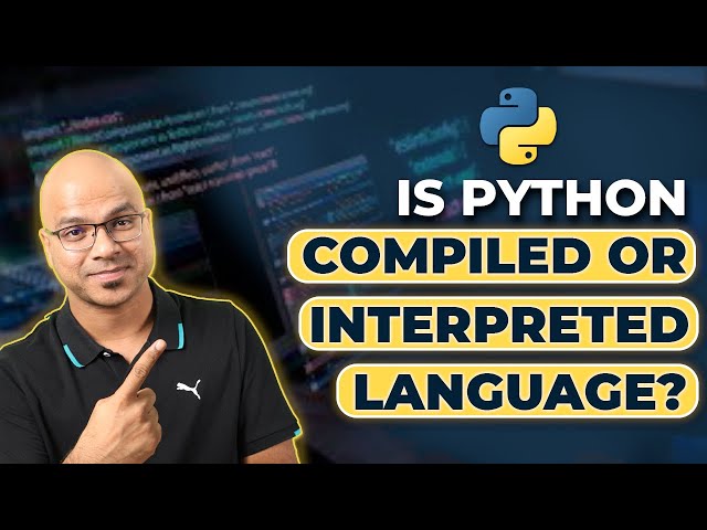 #67 Tutorial de Python para principiantes | ¿Python es un lenguaje compilado o interpretado?