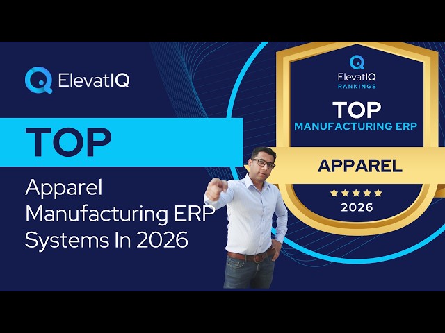 Top Apparel Manufacturing ERP Systems In 2026 | Top Fashion Manufacturing ERP Software