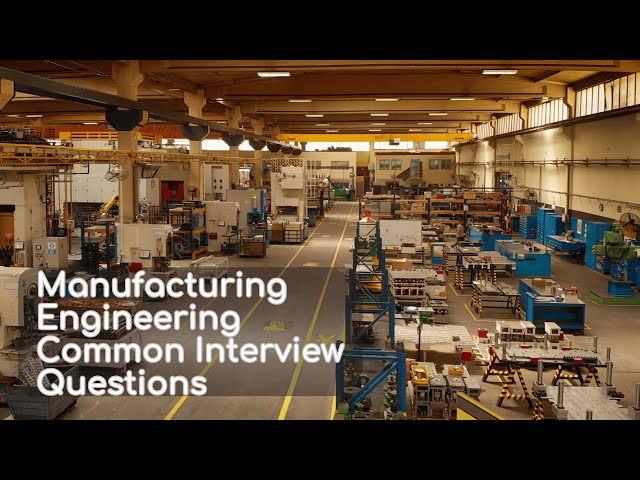 30+ Manufacturing Engineering Interview Questions & Answers 🔥 | Industry-Focused Practical Q&A