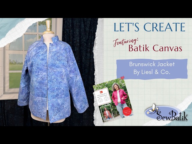Brunswick Jacket Sewing Tutorial | Step-by-Step in Batik Canvas